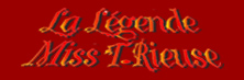 spectacle pour enfants : La LEGENDE MISS T. RIEUSE : Le LOGO